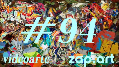 VIDEOARTE - ZAP.ART #94